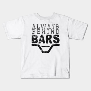 ALWAYS BEHIND BARS BLACK Kids T-Shirt